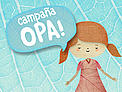 Enterate más sobre la Campaña OPA? / ©: Oniria Enterate más sobre la Campaña OPA? / ©: Oniria