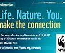 Film & Video Competition: Life. Nature. You. Make the Connection