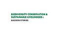 BIODIVERSITY CONSERVATION & 
SUSTAINABLE LIVELIHOODS