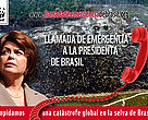 Llamada de emergencia a la Presidenta de Brasil