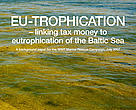EU-TROPHICATION – linking tax money to eutrophication of the Baltic Sea