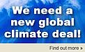 We need a new climate deal in Copenhagen, December 2009 / ©: WWF / ©: WWF