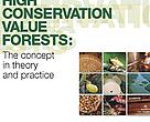 High Conservation Value Forests: The concept in theory and practice