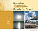 Demanda de Madera del Corredor Sur Peruano