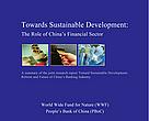 Towards Sustainable Development, a WWF report with the People's Bank of China.