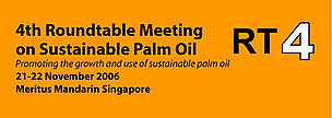 Banner of the 4th Roundtable Meeting on Sustainable Palm Oil 2006