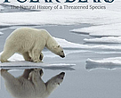 Polar Bears: A Natural History of a Threatened Species