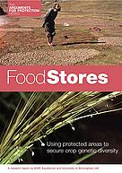 Food Stores: Using Protected Areas to Secure Crop Genetic Diversity / ©: WWF-Canon / Udo Hirsch / Vin J. Toledo Food Stores report cover page / ©: WWF-Canon / Udo Hirsch / Vin J. Toledo