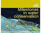 Milestones in Water Conservation