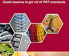 Of the thousands of chemicals on the market, chemicals which are persistent, bioaccumulative and toxic (PBT) pose particularly unacceptable risks to wildlife and people. 